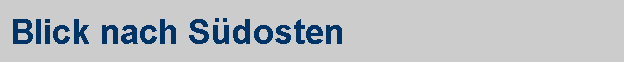Blick nach Sdosten